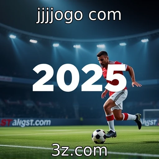 jjjjogo com Descubra as Melhores Estratégias para Apostas em Futebol em 2025